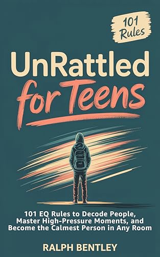 Unrattled for Teens: 101 EQ Rules book cover